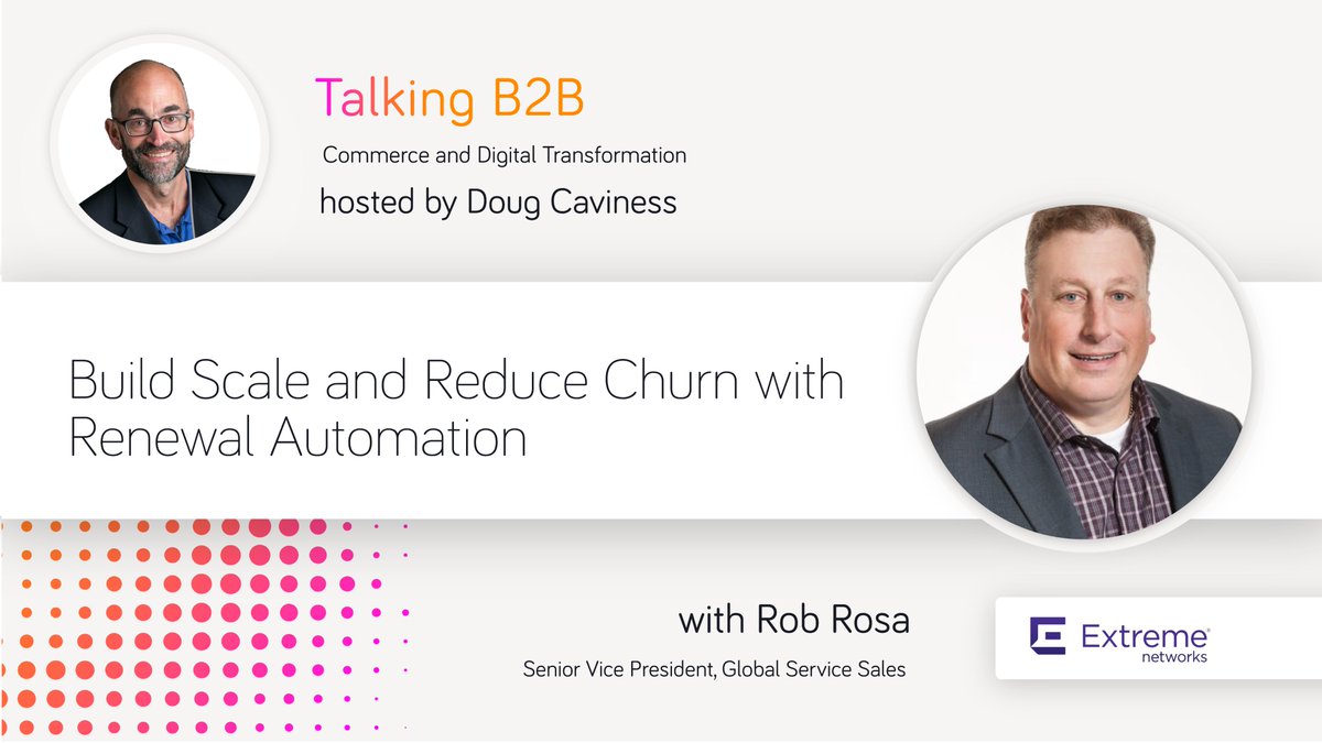 DougCaviness's tweet photo. @ExtremeNetworks gains scale and reduces churn by  automating renewals, while enhancing customer experience.

Terrific interview w/Rob Rosa, SVP of Global Service Sales. 
https://t.co/gi3HW1KXzv https://t.co/R3F9dw09AD
