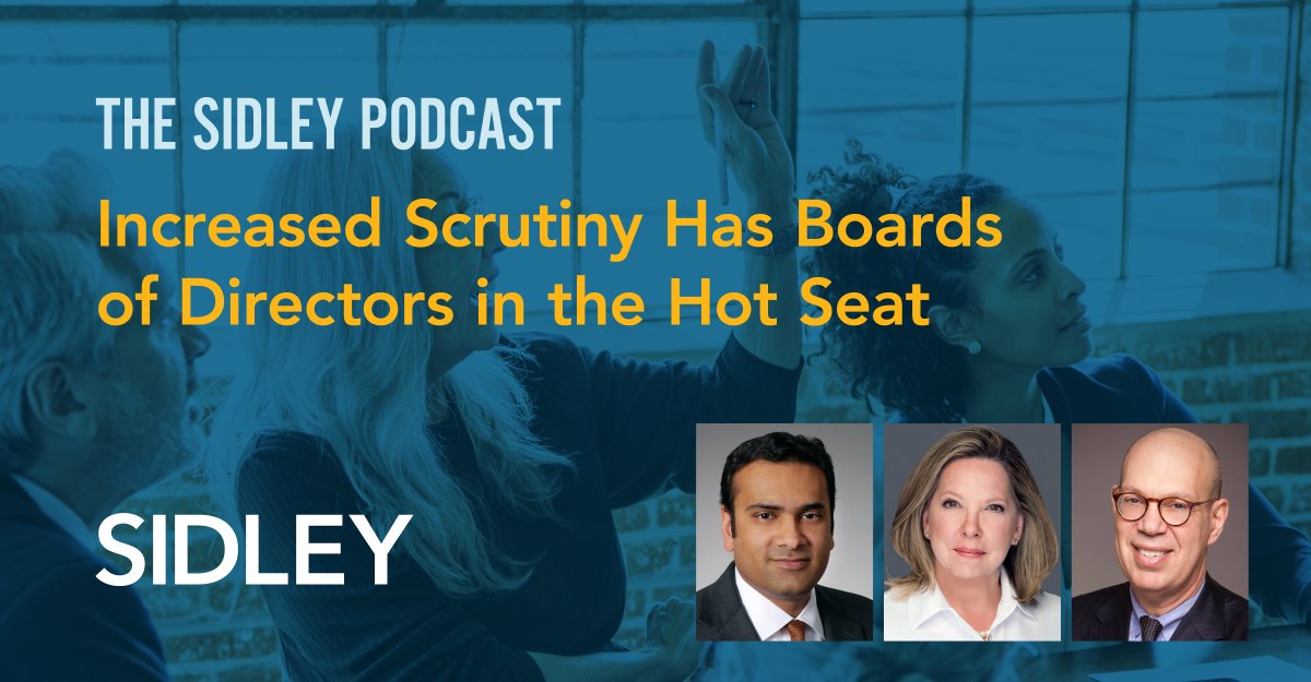 SidleyLaw's tweet photo. Increased scrutiny of companies has #boardsofdirectors in the hot seat.

In this episode of The Sidley Podcast, Sidley’s Sam Gandhi sits down with fellow partners Holly J. Gregory and Dr. Paul Kalb to discuss what #boards need to know. https://t.co/CyvzncZh8V https://t.co/5CHMD4k5Z2