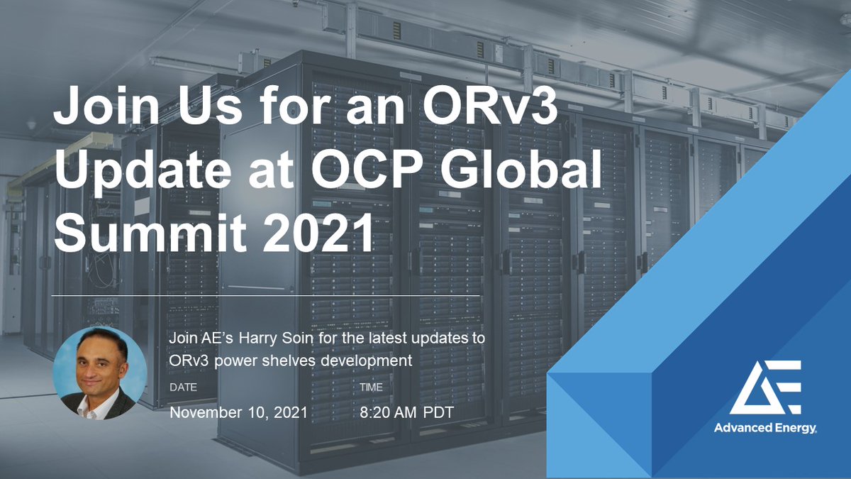 AdvEnergy's tweet photo. Discover the latest #ORv3 #power shelves development update with Harry Soin, Advanced Energy's Sr. Director of Technical Marketing at the @OpenComputePrj #OCPSummit21 on Nov 10 at 8:20 AM PDT: https://t.co/utVxHPlKoH https://t.co/DHkPR9LbCP