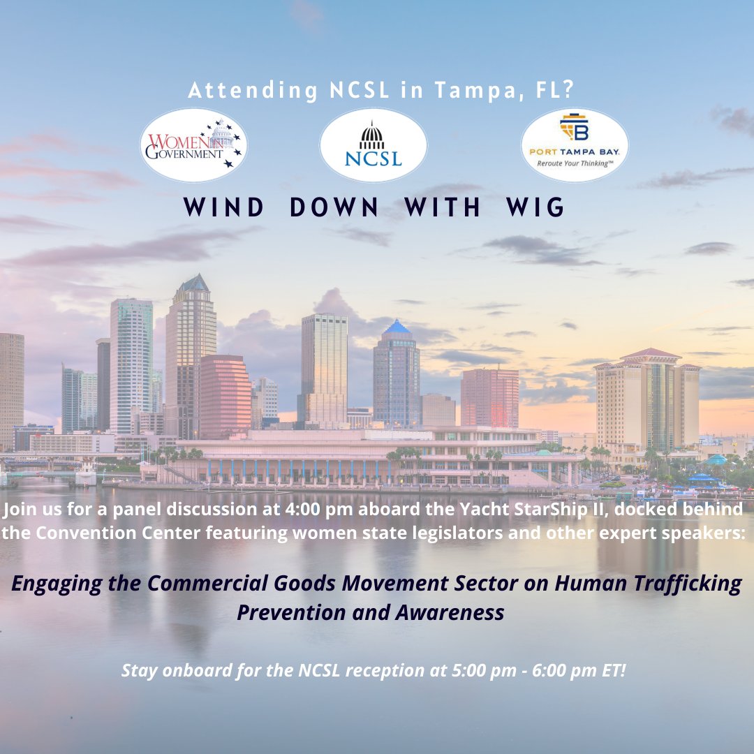 WomenInGovt's tweet photo. Are you attending @ncslorg in Tampa? WIG will be in attendance &amp; is hosting Wind Down With WIG: Engaging the Commercial Goods Movement Sector on Human Trafficking Prevention and Awareness on 11/4 @ 4:00 pm on a docked Yacht Starship Cruise behind the Convention Center. #WDWW https://t.co/g9nSULvZVB