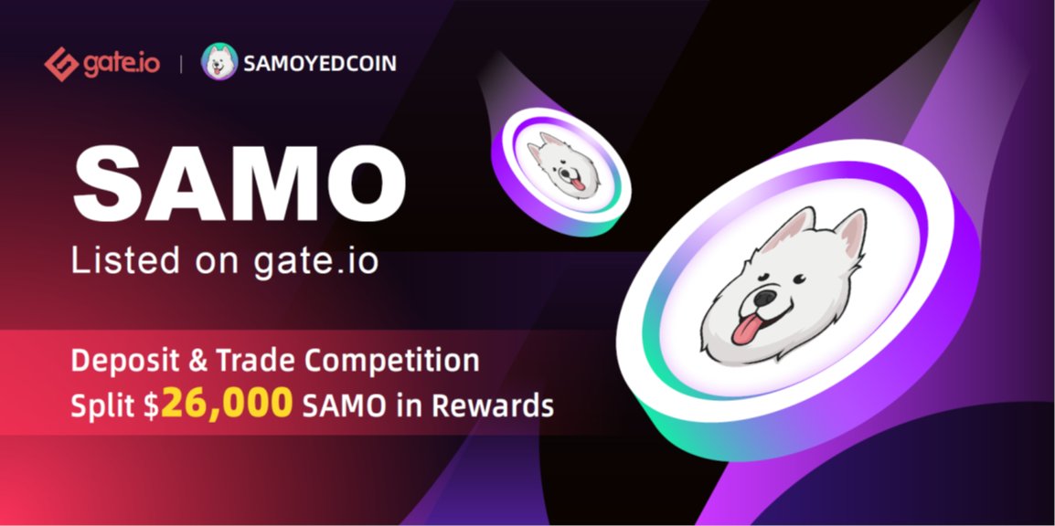 Gate's tweet photo. https://t.co/8kWqgEeplL #SAMO Trading Competition

Trade $SAMO to Share $20,000 in Rewards
Date: Nov 3rd - Nov 10th, 09:00 UTC

Task
Follow @gate_io &amp; @samoyedcoin 
Retweet &amp; @ a friend
20 lucky users will win $50 each

Join: https://t.co/A47t5SVR8w
More: https://t.co/GTUgDjkIMC https://t.co/6m7dAkr9CO