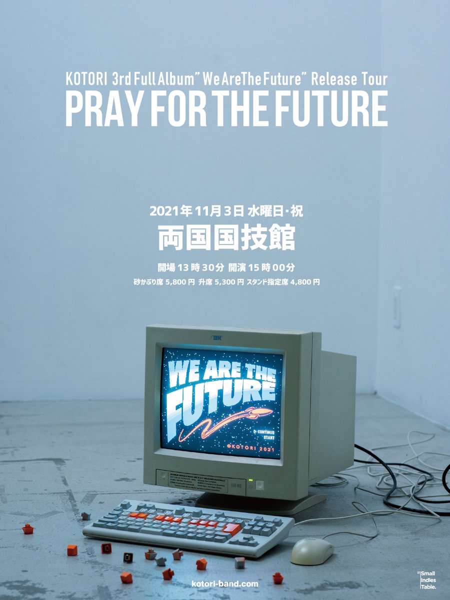 KOTORI_band's tweet photo. ◆本日◆
11/3(水・祝) 両国国技館
PRAY FOR THE FUTURE

OPEN/START 13:30/15:00

ツアー49本目！
PLAY FOR THE FUTURE TOURセミファイナル！

・当日券をOPEN後に販売します。
・先行物販は11:30-13:00に行います。
詳細は画像をご覧ください。 https://t.co/xyImKbZ2N2