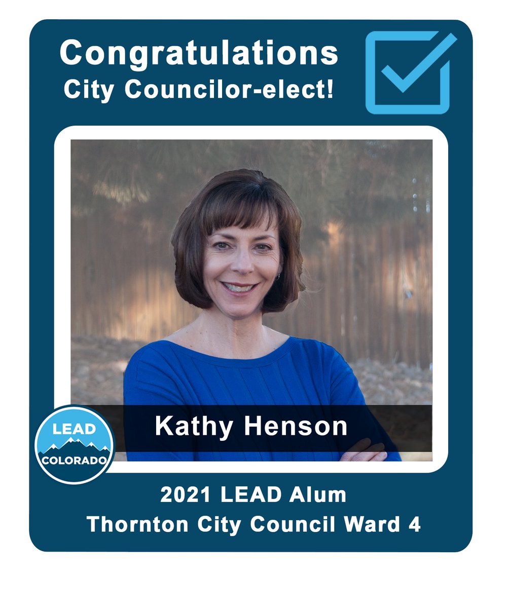 lead_colorado's tweet photo. First LEAD Colorado alum success of the night: Kathy Henson is elected to Thornton City Council Ward 1!
#COPolitics #ElectionDay2021 #LEADCO https://t.co/PgcFignQqA