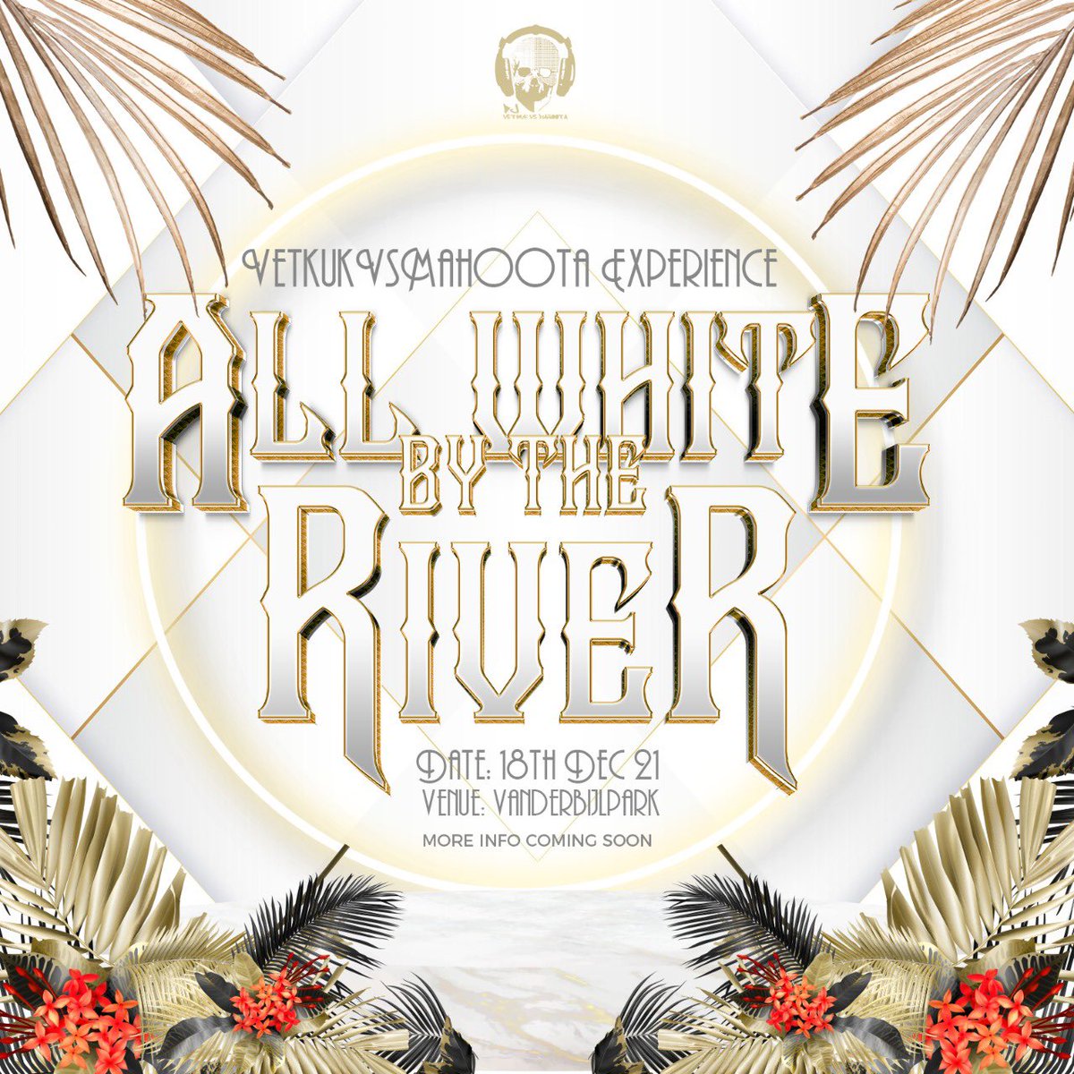 djmahoota's tweet photo. #SAVETHEDATE #18thDEC #ALLWHITE BY THE RIVER @VANDERBIJLPARK @vetkukvsmahoota LIFESTYLE VAAL #Asambe https://t.co/ztbaPB6N9a