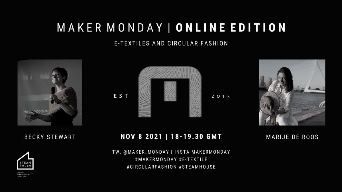 Maker_Monday's tweet photo. If you do one thing next week, then please join us for @Maker_Monday.

8th November from 6pm.

We'll be online with two amazing speakers on #etextiles  Becky Stewart @theleadingzero + #circularfashion Marije de Roos @positivefibers

➡️ Book: https://t.co/siddgdCcf6

@STEAMhouseUK https://t.co/coDuzHNdad