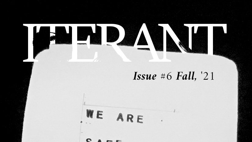 ITERANT Issue #6 is live at iterant.org