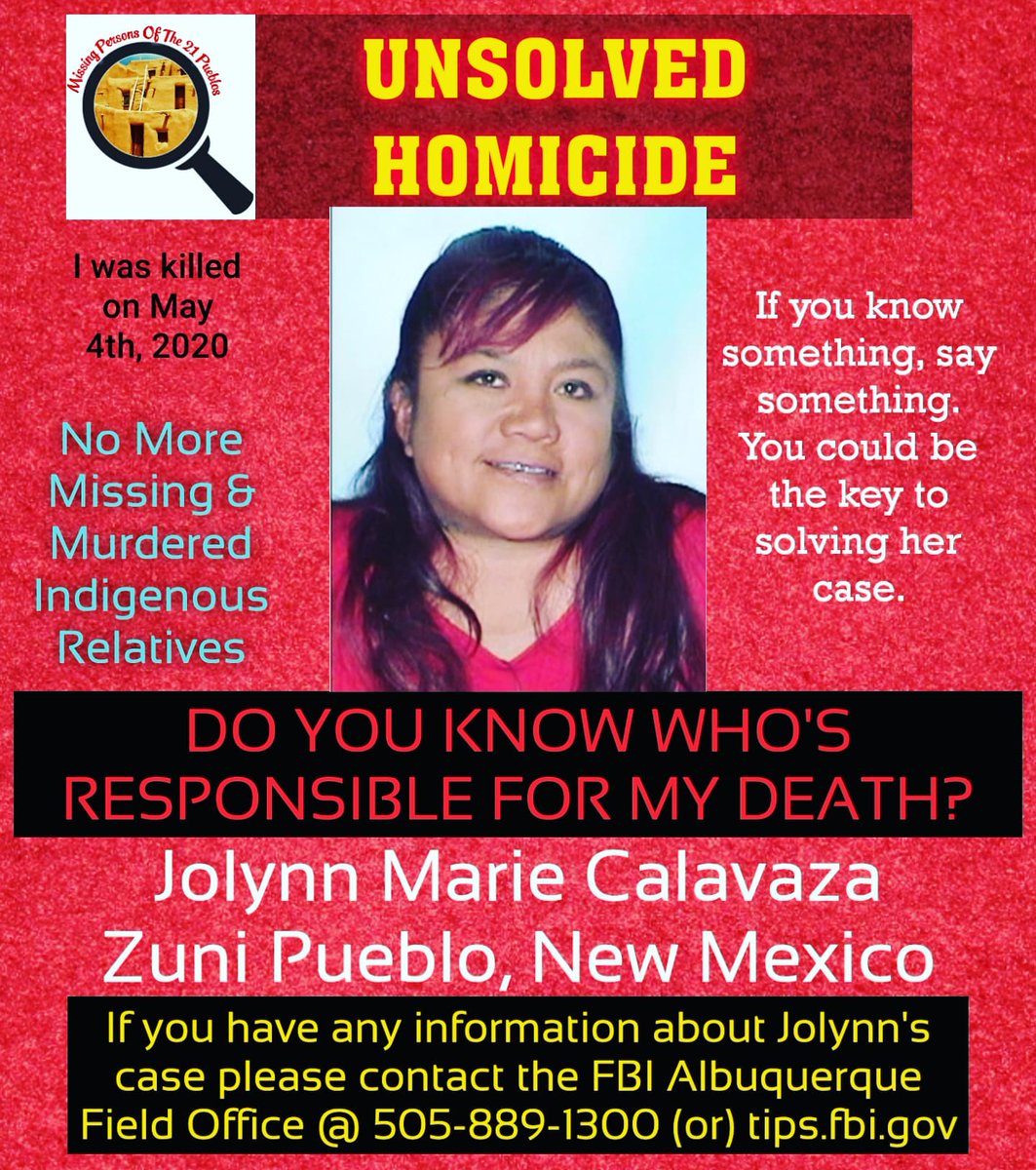 NNMPU1's tweet photo. The FBI &amp; Zuni Police Dept are seeking the public’s assistance in finding the person(s) responsible for the death of Jolynn Marie Calavaza.Her body was found in a vacant lot in Zuni, NM on 5/4/20.
Anyone with info about her death contact the FBI at (505-889-1300) https://t.co/Zouy6A5hK5
