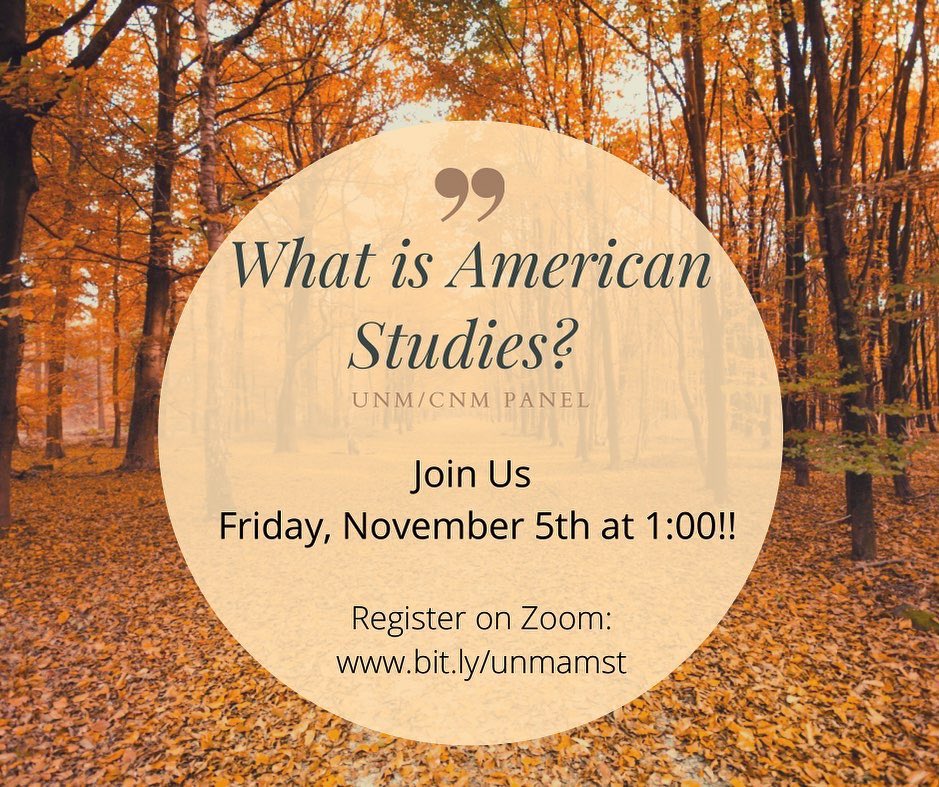 During this panel, faculty, students, and staff will discuss the American Studies major at UNM and CNM. Please join us on Friday, November 5, 2021, 1pm! <a href="/nmhumanitiesnow/">NM Humanities Now!</a> 

👉🏾Link to register in bio on the HAPPENINGS IN THE HUMANITIES page! unm.zoom.us/meeting/regist…
