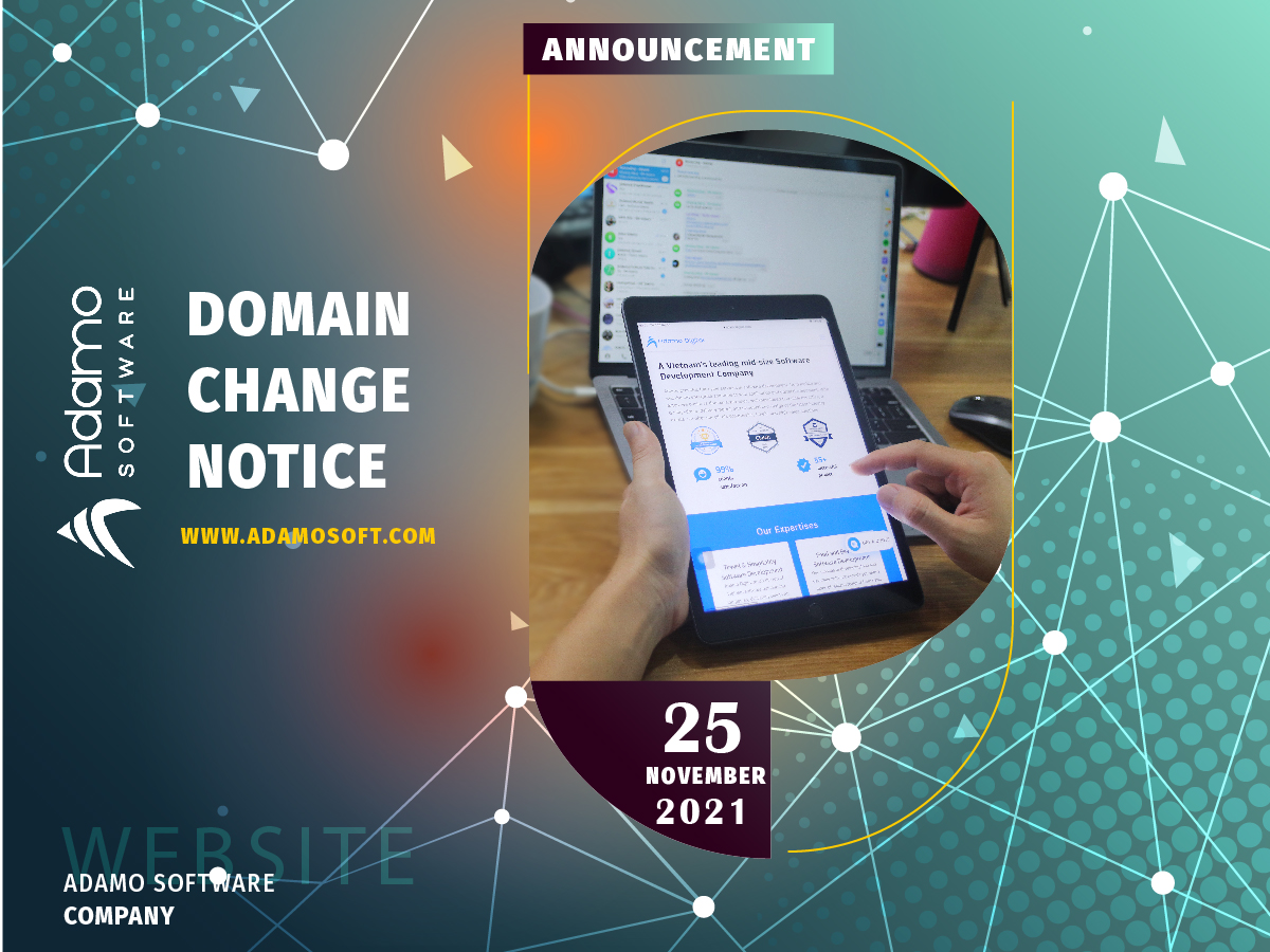 Adamo Software, former Adamo Digital Co. Ltd, is pleased to introduce our brand-new domain name: adamosoft.com.
It is soon our official website instead of the current site adamodigital.com. We only alter the domain.