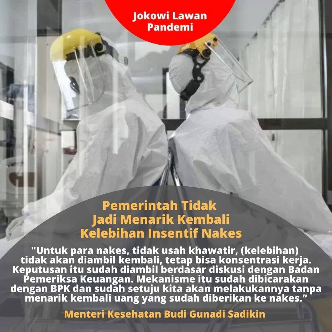 Pemerintahan Jokowi tidak akan menarik kembali kelebihan intensif para nakes. Keputusan ini sudah diambil setelah berdiskusi dengan BPK.
