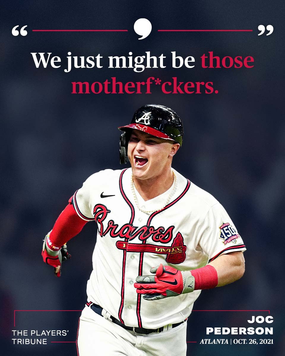 PlayersTribune's tweet image. You're right @yungjoc650. The @Braves are those motherf*ckers. #BattleATL playerstribu.ne/Pederson