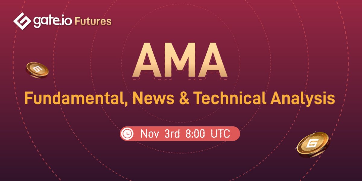 GateFutures's tweet photo. ✨https://t.co/ft2ouhFlH5 Futures AMA :  Fundamental, News &amp; Technical Analysis✨

 ⏰ Nov 3rd 8: 00 UTC

 👉Attend : https://t.co/vvUBTt1BSf
#Gateio #Futures #AMA https://t.co/zrIcMNKgAX