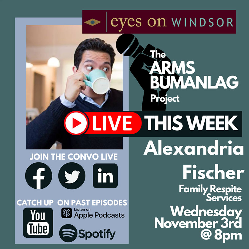 EyesOnWindsor's tweet photo. Reminder: Tonight on the #ArmsBumanlagProject Livestream @ArmsBumanlag
 Chats With Alexandria Fischer from @WEFamilyRespite at 8pm, Nov 3. Don't Miss It #YQG https://t.co/D3vxyDLJVr https://t.co/4allSt1TUb