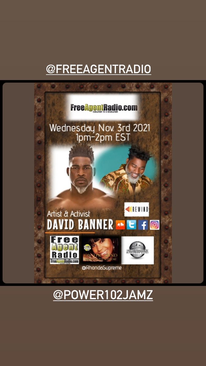 Today @ 1PM EST: ARTIST &amp; ACTIVIST #DAVIDBANNER❣️ IF YOU MISSED THIS ONE BEFORE, HERE’S YOUR CHANCE TO LISTEN IN! #Replay Log onto freeagentradio.com or download the FreeAgentRadio app! On The Grind w/ <a href="/RhondaSupreme/">Rhonda Supreme</a> <a href="/freeAgentRadio/">FreeAgentRadio</a> <a href="/Power102Jamz/">S&A Broadcasting</a> <a href="/davidbanner/">DAVID BANNER</a> #DavidBanner