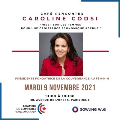 Mardi 9 novembre 9h00 : Café-Rencontre avec @carolinecodsi , @WomeninGovernance, conférencière nommée au Top 100 des femmes les plus influentes au Canada : 'Miser sur les femmes pour une croissance économique accrue' @gowlingWLG lc.cx/82IH2l #parité #Canada #France