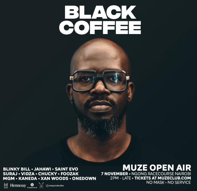 It's a Date Beautiful People 📢📢📢

💥The #hennessyke event is here, bringing you <a href="/DjBlackCoffee/">dj black coffee</a> 💥

🎤Muze Open Air from Suraj, Kaneda, Xan Woods, One down

🗓Nov 7th, 2021, Sun from 2 pm
 to Late 

📍MUZE Cocktail Club, Ngong, Racecourse Nairobi.