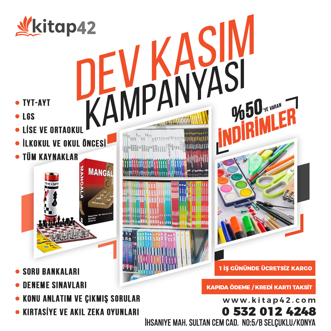 TYT-AYT
LGS
Lise ve Ortaokul
İlkokul Ve Okul Öncesi
Tüm Kaynaklar
Konu Anlatım Ve Çıkmış Sorular
Soru Bankaları
Deneme Sınavları
Konu Anlatım ve Çıkmış Sorular
Kırtasiye ve Akıl Zeka Oyunları

Ücretsiz 1 İş Gününde Kargoda!
Kredi Kartı, Kapıda Ödeme 

kitap42.com