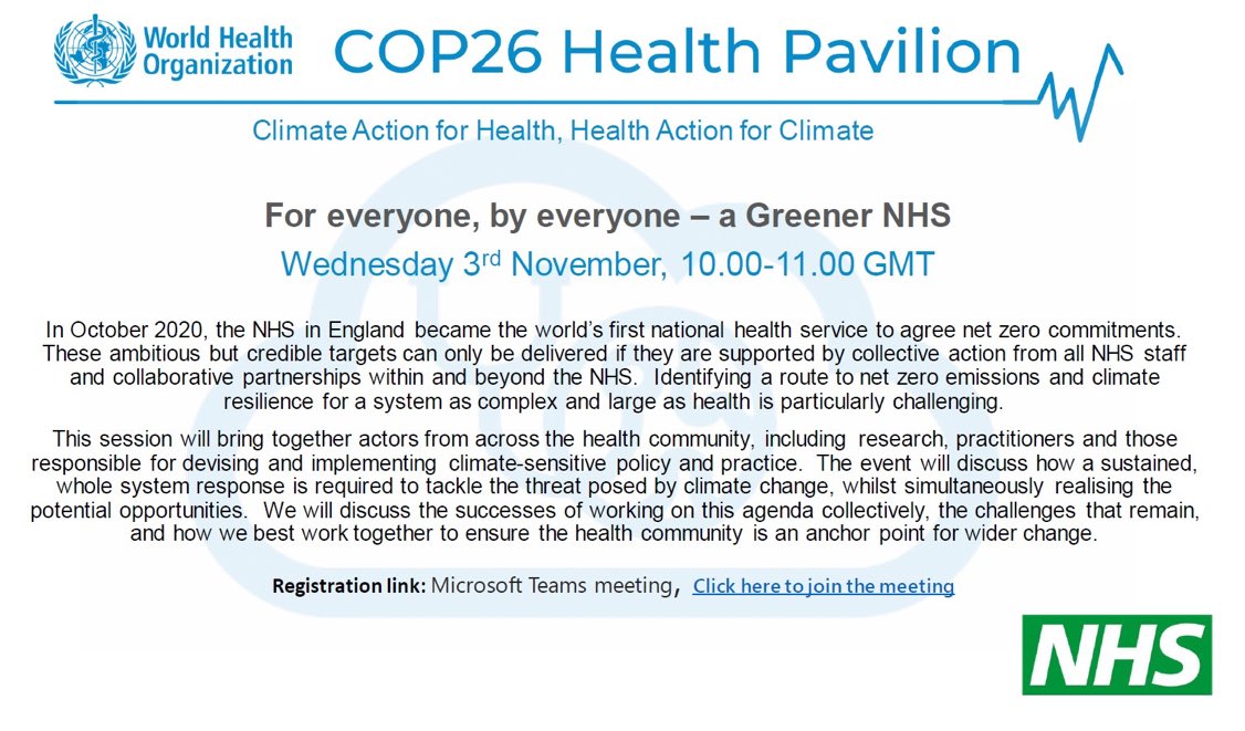🌍Day 3 #COP26 
 🗓️Today 🕙10am

Join us live at <a href="/WHO/">World Health Organization (WHO)</a> pavilion (or online) as actors across the health community discuss the whole system response required to tackle the threat posed by climate change &amp; working together to build a #greenerNHS. 
Join 👉bit.ly/3jVbXHa