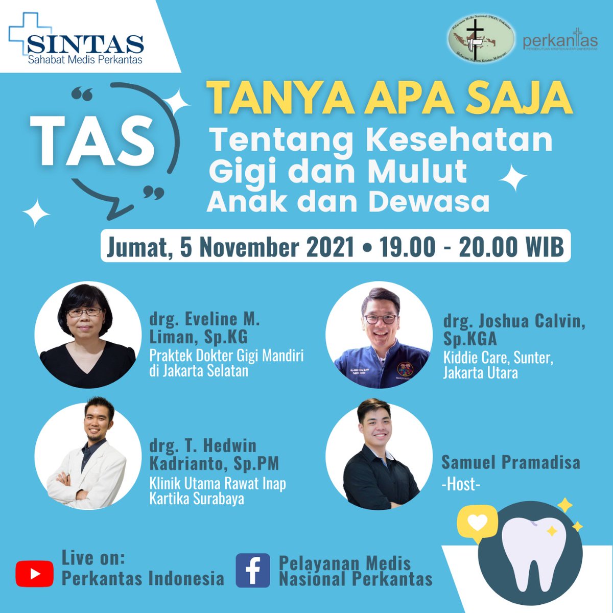 TANYA APA SAJA Tentang Kesehatan Gigi dan Mulut
📍 Youtube Perkantas Indonesia: bit.ly/SINTAS5Nov-YT
📍 FB Pelayanan Medis Nasional Perkantas: bit.ly/SINTAS5Nov-FB