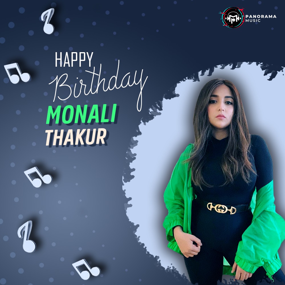 Happy birthday to the singing sensation @monalithakur03! 🎂🎂
We wish you more success and happiness. Have a great year ahead! 
@PanoramaMusic_

#PanoramaMusic #HappyBirthdayMonaliThakur #MonaliThakur #birthday #wishes #HappyBirthday #birthdaypost #musicalwishes #singer