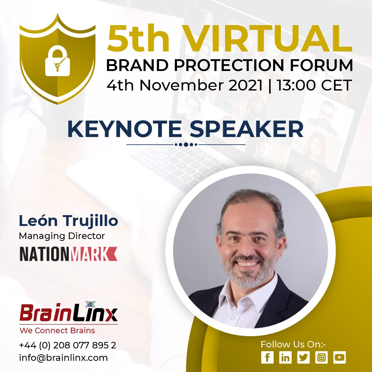 BrainLinx (@brainlinx) on Twitter photo We warmly welcome Leรณn Trujillo as a Keynote Speaker at 5th Virtual Brand Protection Forum on 4th November 2021.
Register Now: lnkd.in/dCkjG3WY
Visit Website: lnkd.in/dC4bukwK
Write Us: info@brainlinx.com
#weconnectbrains #brainlinx #blx #blxconferences We warmly welcome Leรณn Trujillo as a Keynote Speaker at 5th Virtual Brand Protection Forum on 4th November 2021.
Register Now: lnkd.in/dCkjG3WY
Visit Website: lnkd.in/dC4bukwK
Write Us: info@brainlinx.com
#weconnectbrains #brainlinx #blx #blxconferences