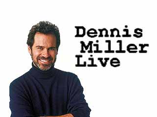 November 3:Happy 68th birthday to talk show host,Dennis Miller(\"Dennis Miller + One\") 