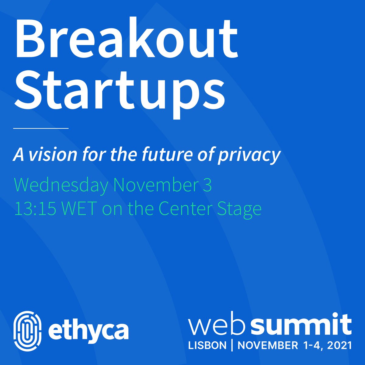 ethyca's tweet image. Mark your @WebSummit schedules: Ethyca CEO @cillian takes the #websummit Center Stage for his second talk of the day, in the Breakout Startups session at 13:15 WET. He’ll share a vision for the future of #dataprivacy and #privacyengineering.