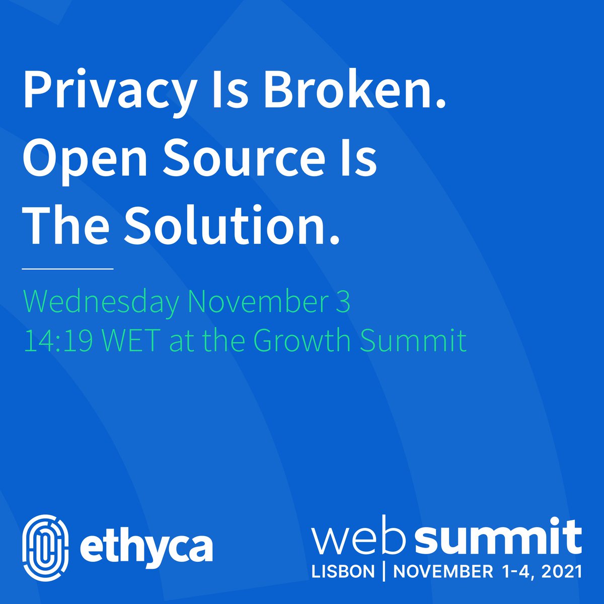 ethyca's tweet image. CEO @cillian presents his third @WebSummit talk today at 14:19 WET on the #websummit Growth Summit Stage: “Privacy Is Broken. Open Source Is The Solution.” #opensource #dataprivacy #privacyengineering