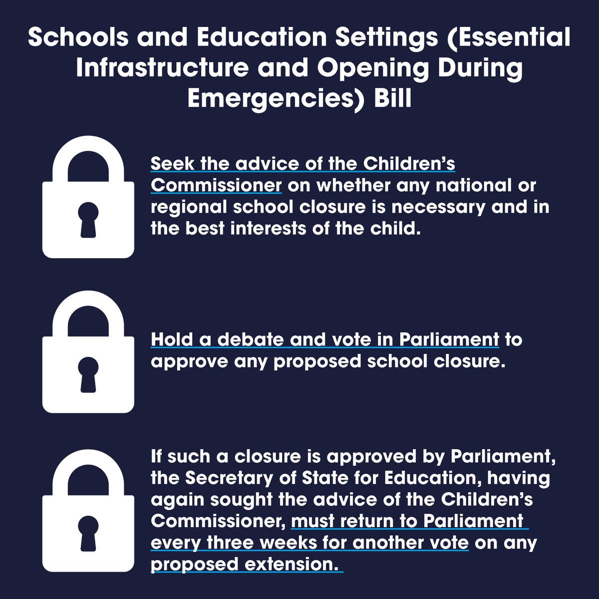 The Bill I am introducing today would redefine schools and education settings as “essential infrastructure”, alongside power stations, hospitals and food retailers. 

It would also bring forward a triple lock to protect our pupils from the disaster of future school closures.