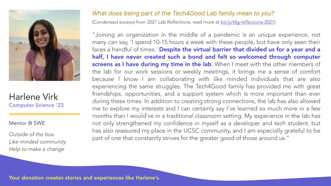 tech4good_ucsc's tweet image. “Despite the virtual barrier that divided us for a year and a half, I have never created such a bond and felt so welcomed.” — Harlene Virk, 2021 Reflections. Support stories like these: bit.ly/3EivZTI #PublicInterestTech #give2UCSC @BaskinEng