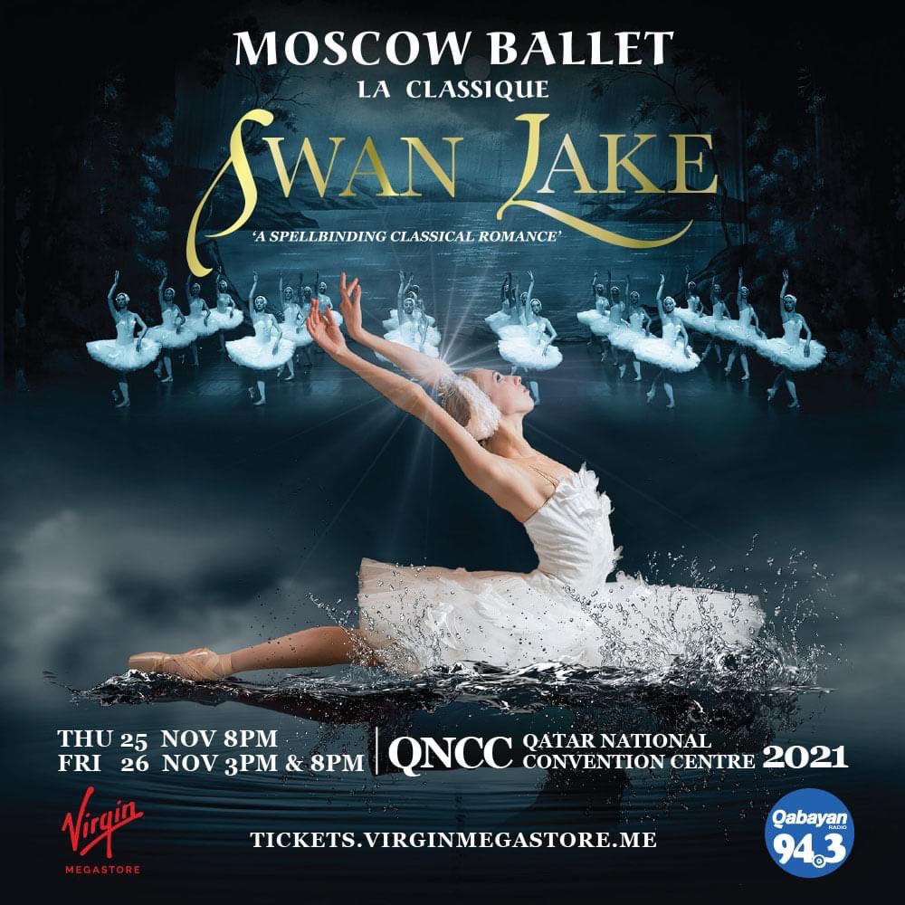 SWAN LAKE Now in Doha this November!

Tchaikovsky’s spectacular masterpiece presented by ‘Moscow Ballet La Classique’ this November 25 &amp; 26 at Qatar National Convention Center Almayassa theatre. 

Book now at tickets.virginmegastore.me/qa or visit any Virgin Megastore branches.