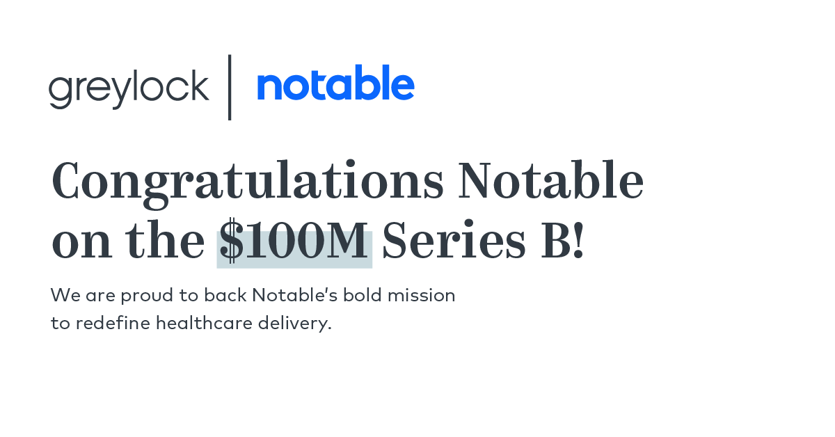 GreylockVC's tweet photo. Using AI, @notablehealth provides the most widely adopted platform for automating millions of healthcare tasks each week on behalf of clinicians &amp; staff — eliminating  700+ hours of administrative work per clinician per year. Congrats to the team on their latest milestone! https://t.co/pwL8t7fdyk