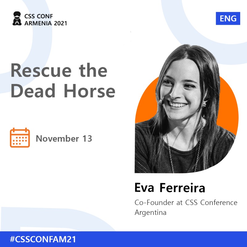 cssconfam's tweet photo. How do we tackle a technical debt for accessibility? Where do we begin? How fast and far can we get? With Eva we will go through real-world examples during CSS Conference Armenia 2021 🧘‍♂️

🔸 Speaker: @evaferreira92, Co-Founder at @CSS_Conf_AR
🔸 Topic: Rescue the dead horse |ENG|