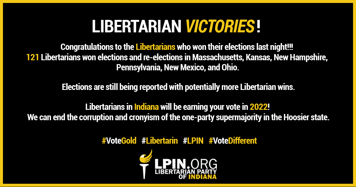 LPINorg's tweet photo. Congratulations to the 121 Libertarians who won elections last night in Massachusetts, Kansas, New Hampshire, Pennsylvania, New Mexico, &amp; Ohio. Libertarians in Indiana will be earning your vote in 2022! Join us at https://t.co/QN5QwdiPAH
#VoteGold #Libertarin #LPIN #VoteDifferent https://t.co/5y1JbUkltP
