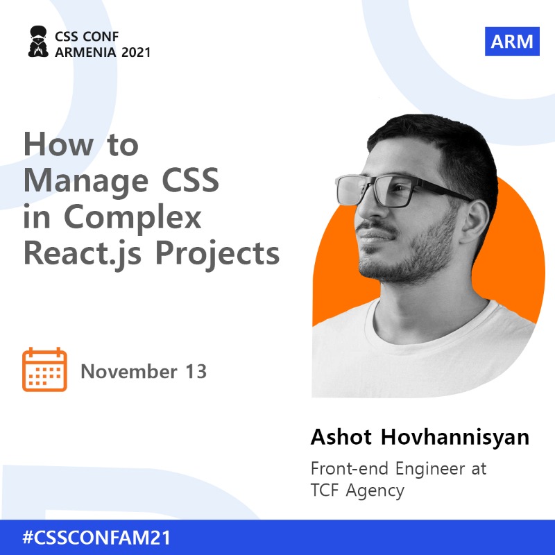 cssconfam's tweet photo. Welcome our last but not least speaker
for CSS Conference Armenia 2021 🧘‍♂️

🔸 Speaker: Ashot Hovhannisyan, Front-end Engineer at TCF Armenia 
🔸 Topic: How to manage CSS in complex React.js projects |ARM|