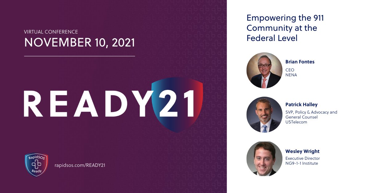 RapidSOS's tweet photo. How does 911 become empowered at the federal level? Join us at READY21 to hear #BrianFontes of @911NENA911, #PatrickHalley of @USTelecom, &amp; #WesleyWright of @NG911Insitute speak on legislation for modernizing 911 infrastructure.
 
Register today at https://t.co/35E6Zs6vsN https://t.co/idov7P2YBp