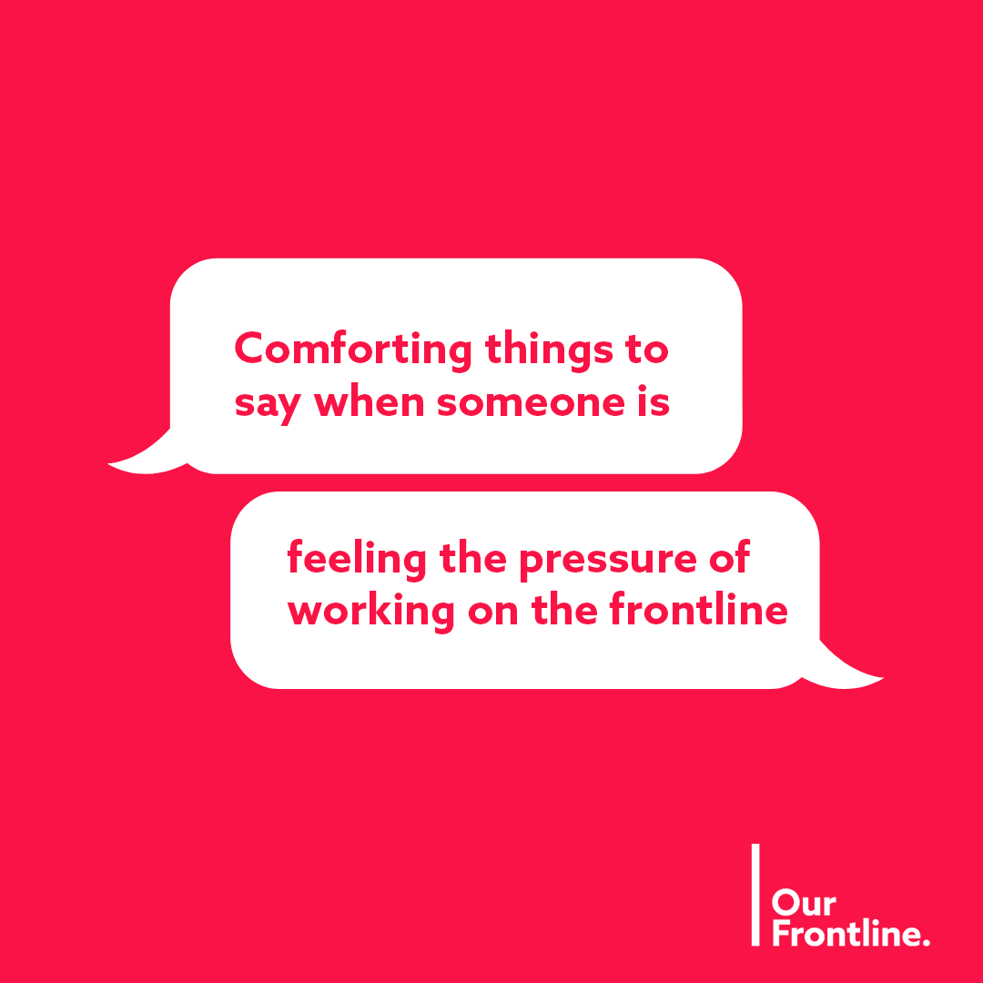 OurFrontlineUK's tweet photo. We asked you what comforting words help you cope with stressful shifts, here's what you said.

This #StressAwarenessDay, let your colleagues know that it's okay to talk about the stress they're feeling. 

Emotional support available 24/7 for key workers at https://t.co/ZfgBwKXJVC https://t.co/l5adZWDND5