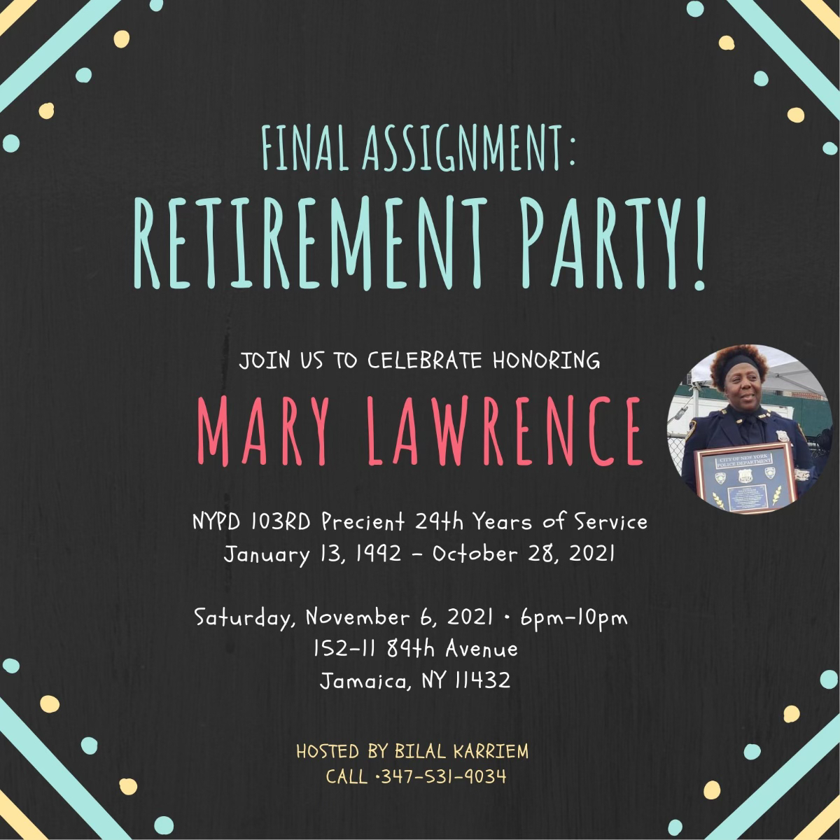 NYPD103Pct's tweet photo. Queens Community Board 12 #communityboard12 celebrates Police Officer Mary Lawrence’s 29 years of public service at the 103rd Precinct. All are welcomed so please join us in celebrating her retirement this Sat.,11/6/21. Questions? Call or text the number on the flyer. https://t.co/LZ3qBPuqvF