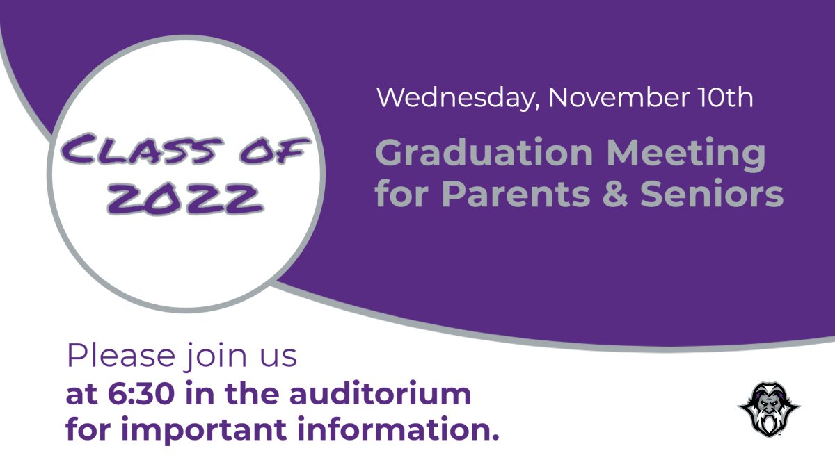 Class of 2022- Mark your calendars! Graduation Meeting on November 10 at 6:30 for all parents and seniors. #ExcellenceOnPurpose