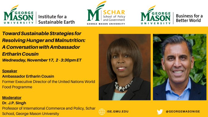 GeorgeMasonISE's tweet photo. Join us, @ScharSchool, and @B4BWMason on Nov. 17 for a conversation with Ambassador Ertharin Cousin, former Executive Director of the UN @WFP and US Ambassador to the UN Agencies for Food and Agriculture in Rome. Register today: https://t.co/xhiRDze9lL https://t.co/kTtJUQMv4P
