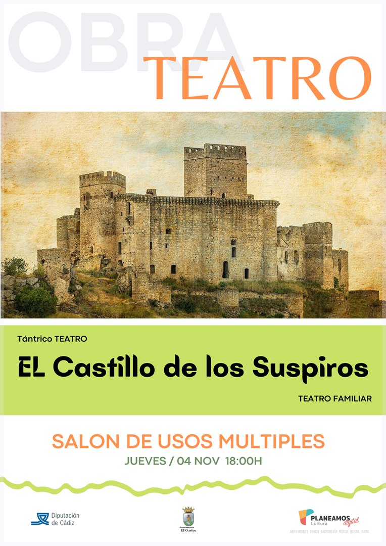 Ayuntaelgastor's tweet image. Teatro Familiar: "El Castillo de los Suspiros".
A cargo de Tántrico Teatro.
Jueves 04 de noviembre de 2021.
Salón de Usos Múltiples. A las 18:00h.

#Teatro #Planeamos #AgendaCultural #ElGastor