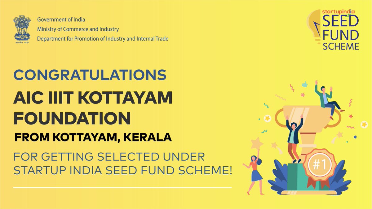 startupindia's tweet photo. DPIIT looks forward to working with AIC IIITKottayam Foundation, Indian Institute of Information Technology (IIIT) Kottayam from Kottayam, Kerala on the Startup India Seed Fund Scheme for financial assistance to early stage startups. @Aiciiitkottayam https://t.co/61IMEm6hTb