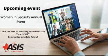 ASISToronto's tweet photo. Join the @ASISToronto Women In Security Committee for the virtual 2021 Annual Women In Security Conference on Nov 18 2021.
Save the date - details to come soon. Start time will be 3PM ET.

#myasis @ASIS_Intl #security #asiscanada #womeninsecurity https://t.co/wMpmLBaKhd