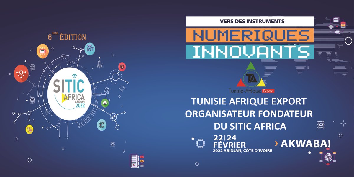SAVE THE DATE : SITIC AFRICA ABIDJAN 2022, 22-24 FEVRIER 2022 A ABIDJAN