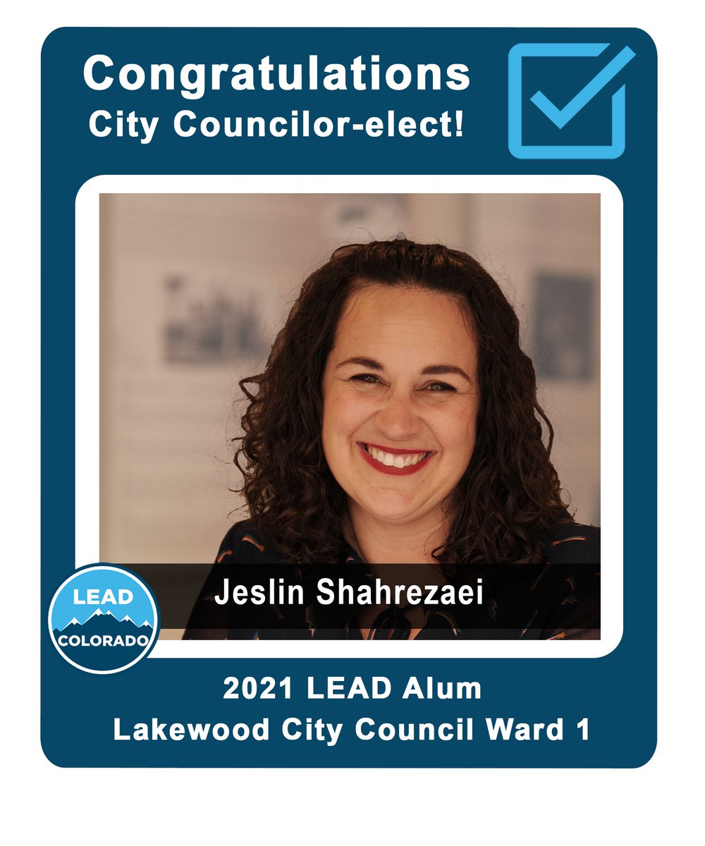 lead_colorado's tweet photo. Congratulations to our ninth LEAD CO alum win: Jeslin Shahrezaei wins her election to Lakewood City Council Ward 1! #COPolitics #ElectionDay2021 #LEADCO https://t.co/RxKlRcVTw8