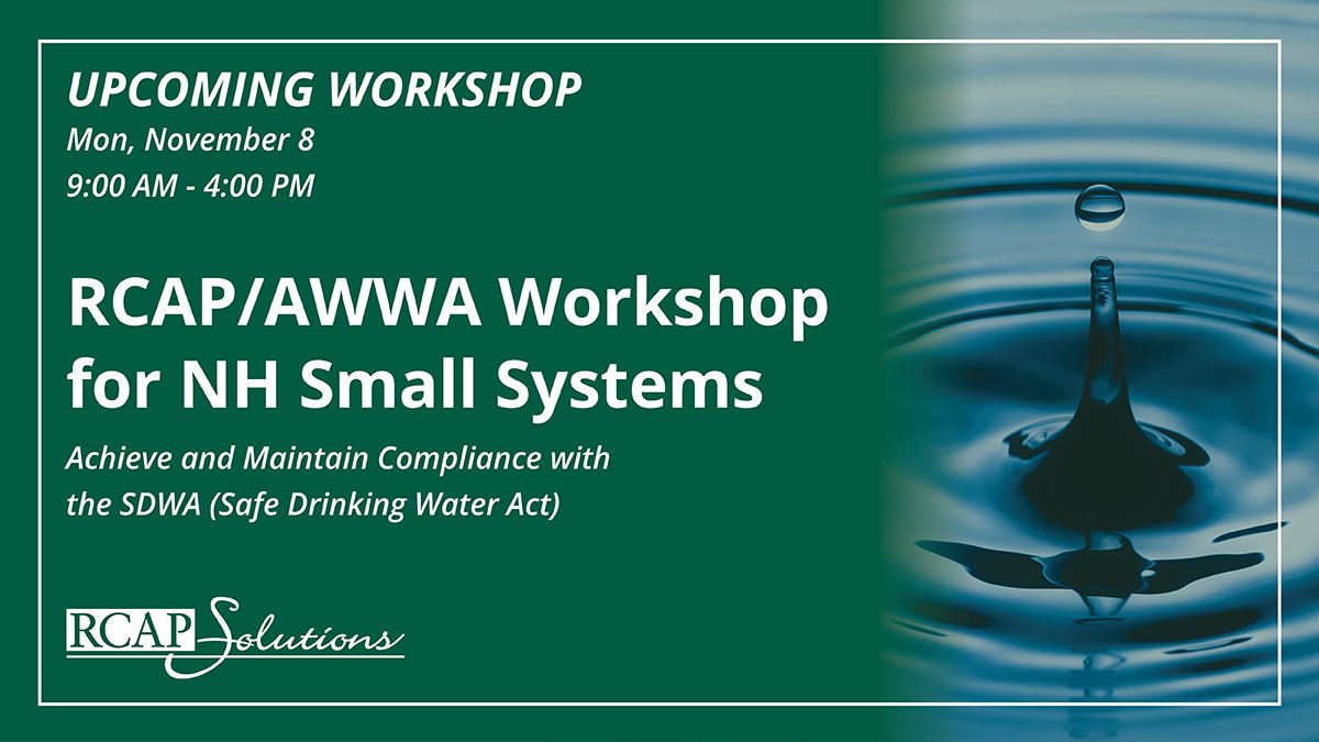 RCAP_Solutions's tweet photo. #UpcomingWorkshop: RCAP/@AWWA Workshop for New Hampshire Small Systems: Safe Drinking Water Act Compliance | November 8 @ 9:00 AM – 4:00 PM
To register, visit: https://t.co/Gro02DIYUl https://t.co/5FmvLsOuYa
