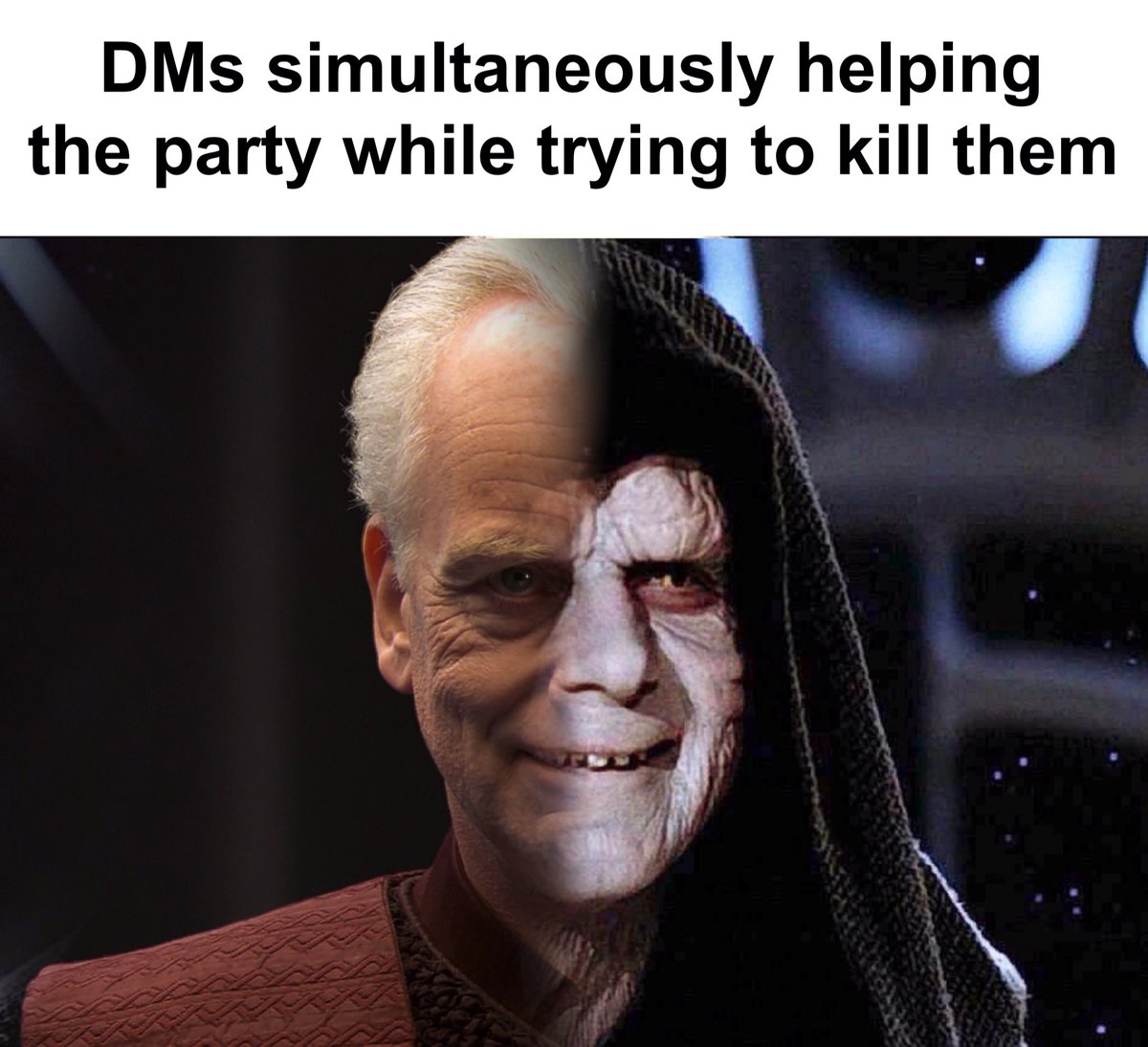 Palpatine was DM of the Clone Wars if you stop and think about it #meme #memes #DnD #dndmeme #dndmemes #ttrpg #ttrpgmemes