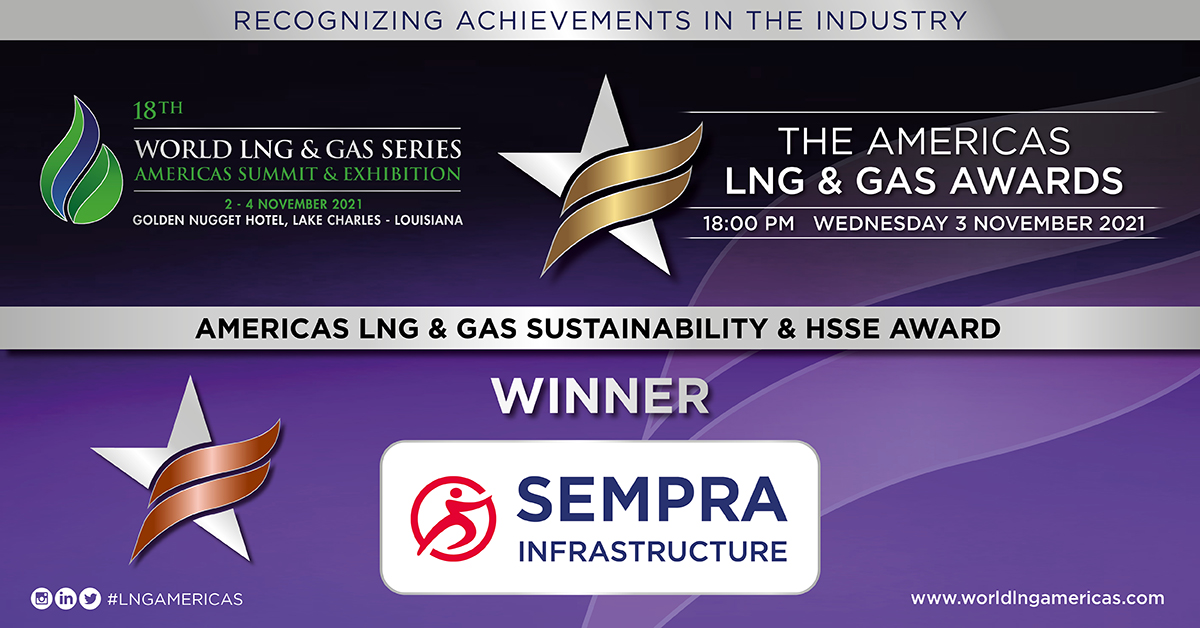 At Sempra Infrastructure, #Safety is our top priority. We are proud of our health, safety, security and environment performance. Thank you @WorldLNGSeries for selecting us as the winner of the America’s LNG &amp; Gas Sustainability &amp; HSSE Award. #WorldLNGSeries