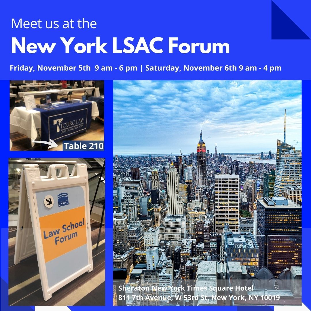 Come meet with the Admissions team at the New York #LSAC Law School Forum this weekend!  We will be set up at Table 210 on Friday, 11/5 from 9 am - 6 pm and Saturday, 11/6 from 9 am - 4 pm.  Stop by to say hello and learn more about the JD Programs at #Tourolaw  

See you there!