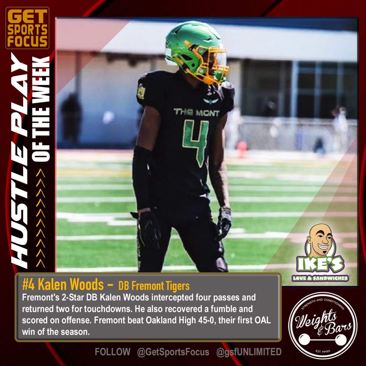 GSF Week #10 weightsandbars.com
Hustle Play of the Week

<a href="/FremontTigers/">Fremont High School</a>
⭐️⭐️ ATH #4 Kalen Woods

You’re getting the <a href="/ikessandwiches/">Ike's Love & Sandwiches</a> 👍🏽

🙏🏽 thank you ALL for supporting and following <a href="/gsfunlimited/">gsf UNLIMITED</a> <a href="/getsportsfocus/">GetSportsFocus</a>